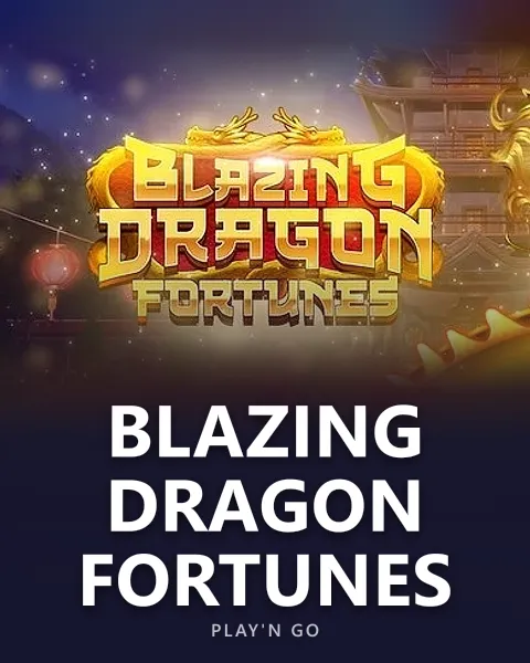 Blazing Dragon Fortunes — Play'n GO