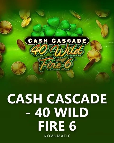 Cash Cascade - 40 Wild Fire 6 — Greentube