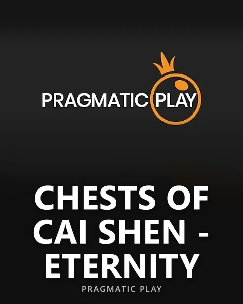Chests of Cai Shen - Eternity — Pragmatic Play