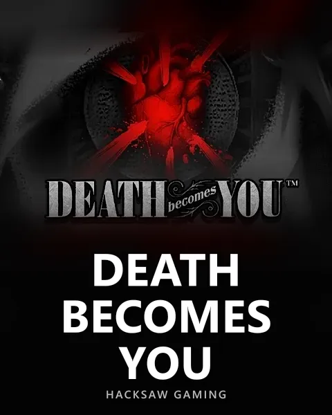 Death Becomes You — Hacksaw Gaming