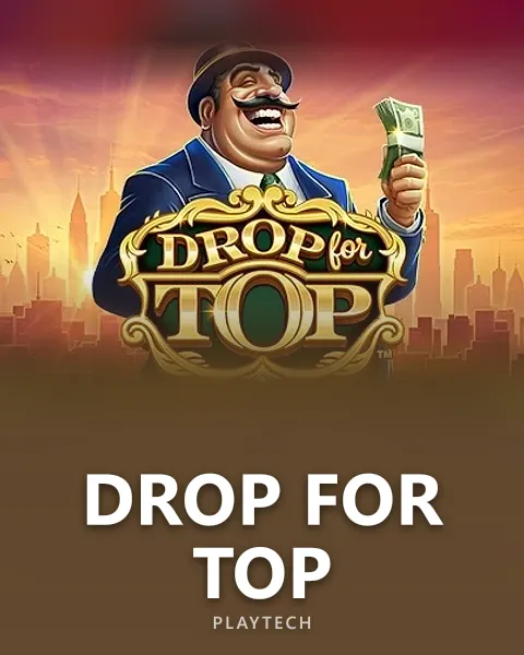 Drop for Top — Playtech