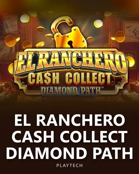 El Ranchero Cash Collect Diamond Path — Playtech