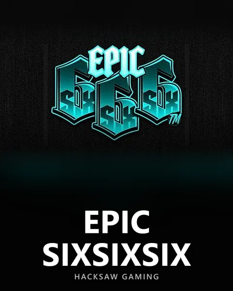 Epic SixSixSix — Hacksaw Gaming