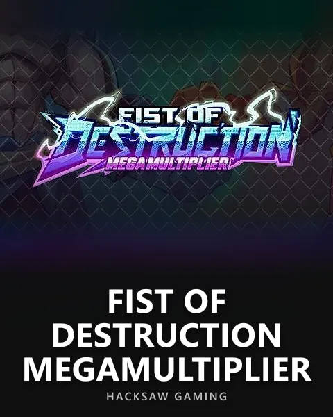 Fist of Destruction Megamultiplier — Hacksaw Gaming