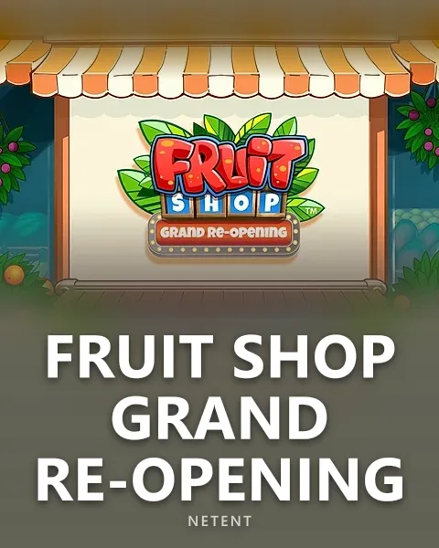 Fruit Shop Grand Re-Opening — NetEnt