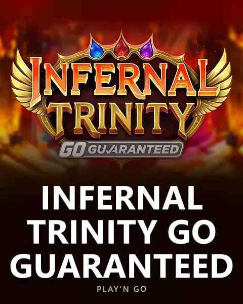 Infernal Trinity GO Guaranteed — Play'n GO