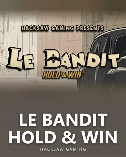 Le Bandit Hold & Win — Hacksaw Gaming