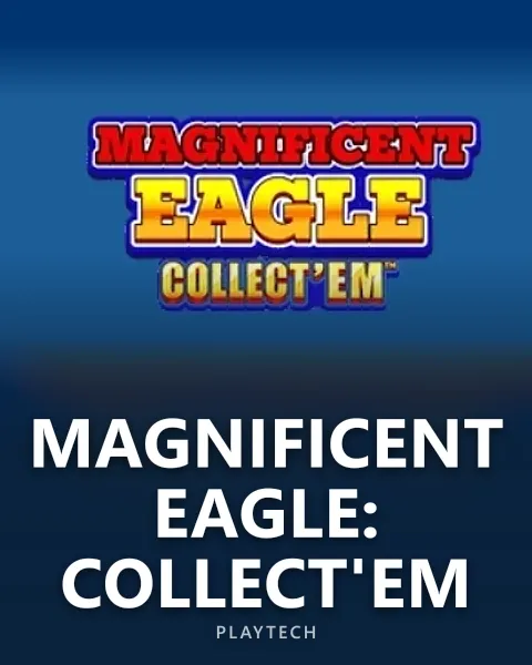 Magnificent Eagle: Collect'Em — Playtech