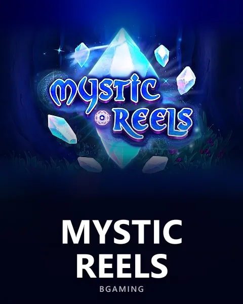 Mystic Reels — BGaming