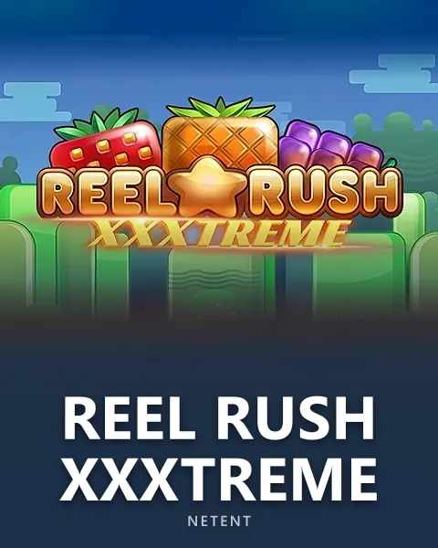Reel Rush XXXtreme — NetEnt