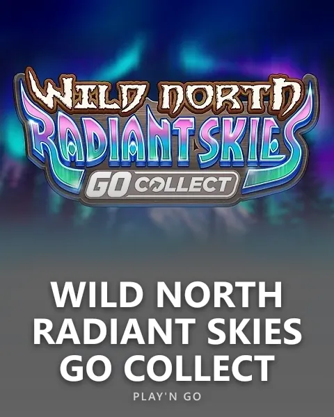 Wild North Radiant Skies GO Collect — Play'n GO